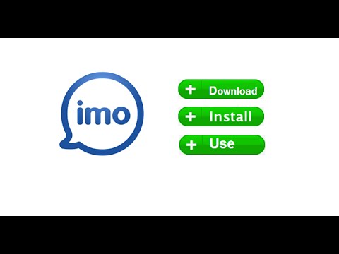 How to download, Install and use imo free video calls and ...