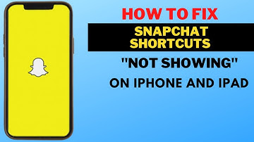 Fix Snapchat Shortcuts Not Showing On iOS And Android 2023