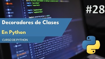 Curso de Python 2023 | Domina los Decoradores en Python para Aumentar tus Habilidades | E28