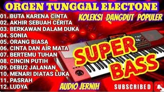 ORGEN TUNGGAL ELECTONE ALBUM BUTA KARENA CINTA AKHIR SEBUAH CERITA SONIA ORANG BIASA
