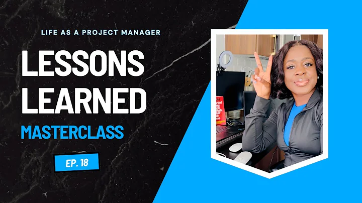 Ep 18 | How to Run a Perfect Lessons Learned Meeting (Project Management Guide)