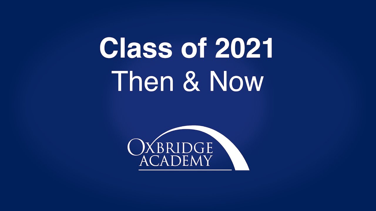 oxbridge-academy-class-of-2021-then-now-youtube