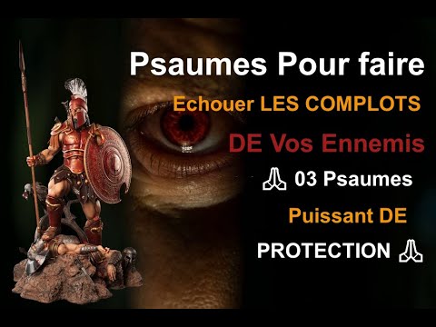 Psaumes Pour faire chouer LES COMPLOTS DE Vos Ennemis    03 Psaumes Puissant DE PROTECTION 