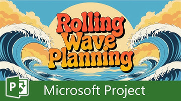 Rolling Wave Planning in Microsoft Project