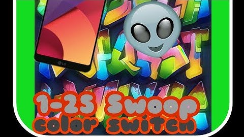 Colour switch 1-25 Lvl Gamemode Swoop