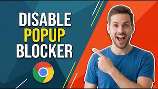 How To Disable Popup Blocker In Google Chrome (Easy Guide)