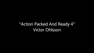 Action Packed And Ready 4 - Victor Ohlsson