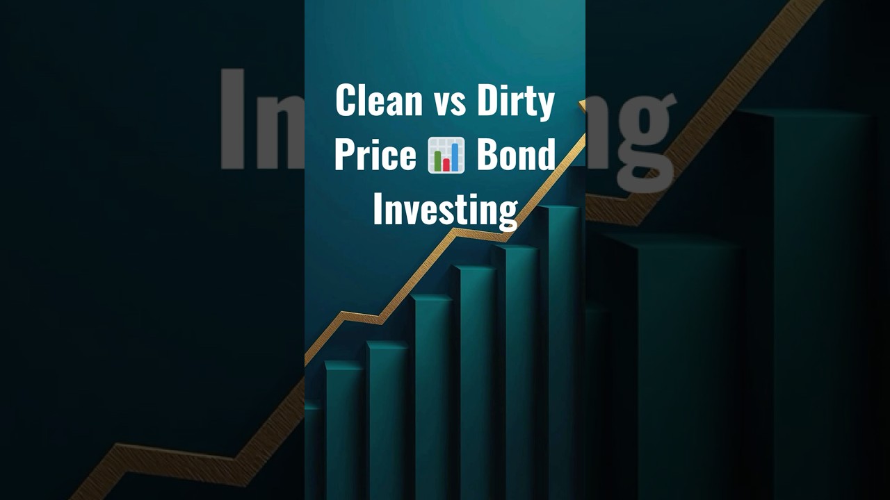 Clean Price vs Dirty Price 📊 | Bond Investing Simplified