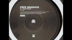 Pepe Bradock - Deep Burnt  - Durasi: 9:15. 