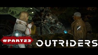 OUTRIDERS Walkthrough Gameplay Part 23 No Commentary RTX 4K
