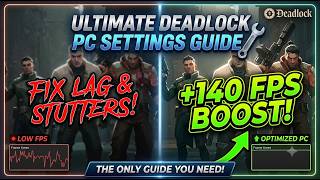 🔧 ULTIMATE Deadlock PC Settings Guide (2026) | Fix Lag, Stutters & Boost FPS 🚀