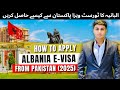 How to Apply Albania E-Visa from Pakistan 2025 | How to fill Albania E-Visa Application Form Online