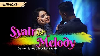 Download Lagu Syair Dan Melody Lala Widy Feat Gerry Mahesa OM.PURNAMA ( Karaoke ) MP3