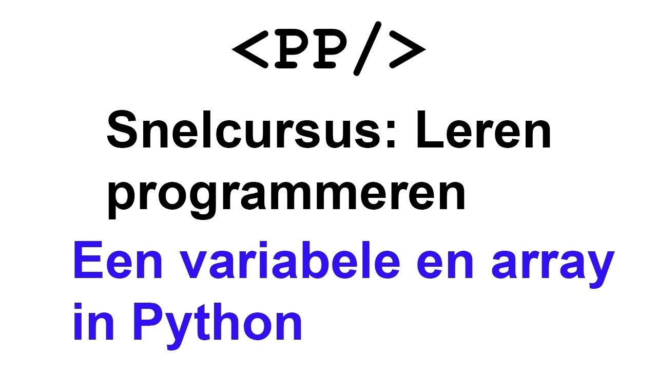 Cursus programmeren Python - Variabele en array #cursus #programmeren # ...