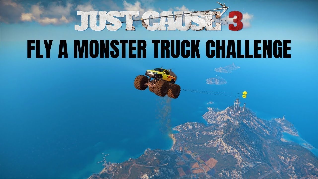 Fly a Monster Truck Challenge Just Cause 3 YouTube