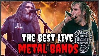 The BEST Live Metal Bands!