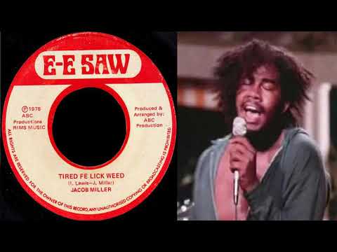 Jacob Miller -  Tired Fi Lick Weed Inna Bush