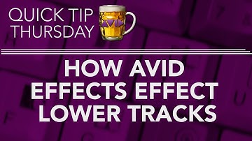 How Avid Effects Affect Clips On Lower Tracks!
