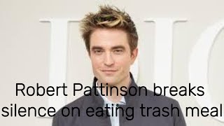 Robert Pattinson breaks silence on eating trash meal | Robert Pattinson | Jennifer Lawrence | News