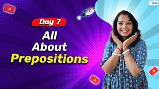 Why Are Prepositions Important? | Day 7 | English Grammar Series 2024