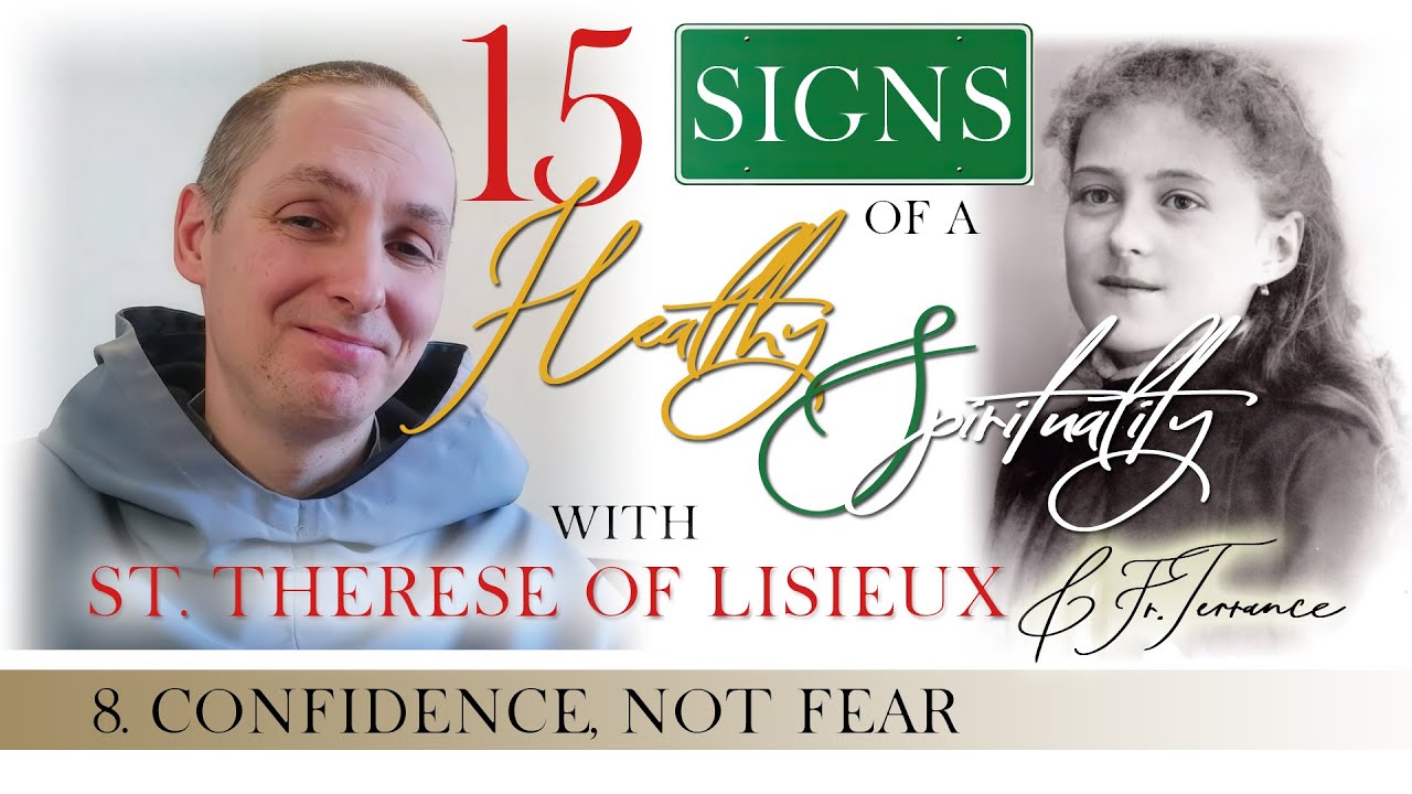 8. Confidence in God, not Fear - Signs of a Healthy Spirituality w/ Fr. Terrance