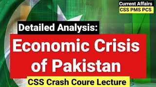 Lecture-2 CSS CA Economic crisis of Pakistan ref to 2022-23