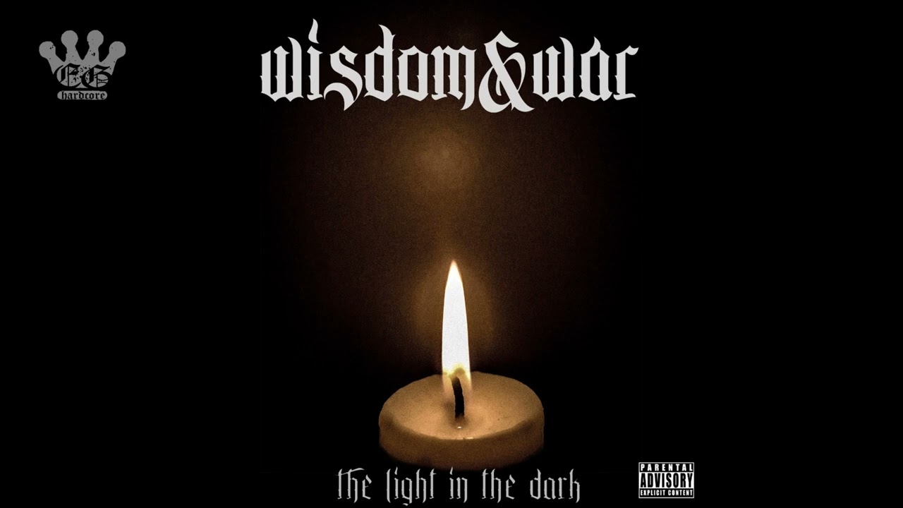 [EGxHC] Wisdom and War - The Light in the Dark - 2019 (Full EP)