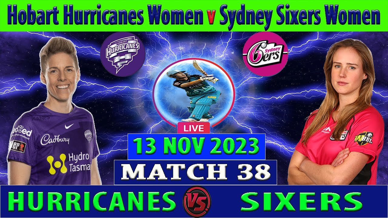Hobart Hurricanes Women vs Sydney Sixers Women | HH W vs SS W | Women's Big Bash League 2023 Live