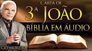 A Bíblia Narrada por Cid Moreira: 3ª João (Completo)