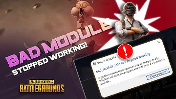 How to Fix "Bad Module Info Has Stopped" Error in PUBG Battlegrounds on PC