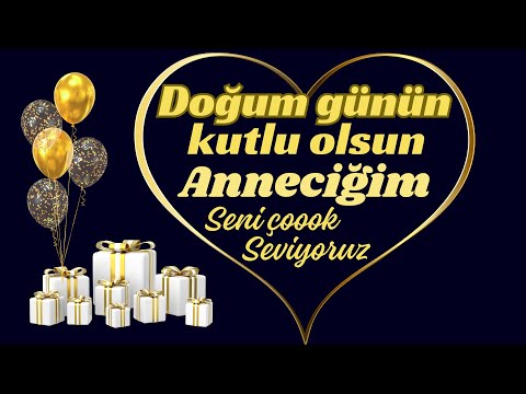 İyi ki doğdun Anneciğim. Doğum günün kutlu olsun, mutlu yıllar sana. İsme özel doğum günü şarkısı