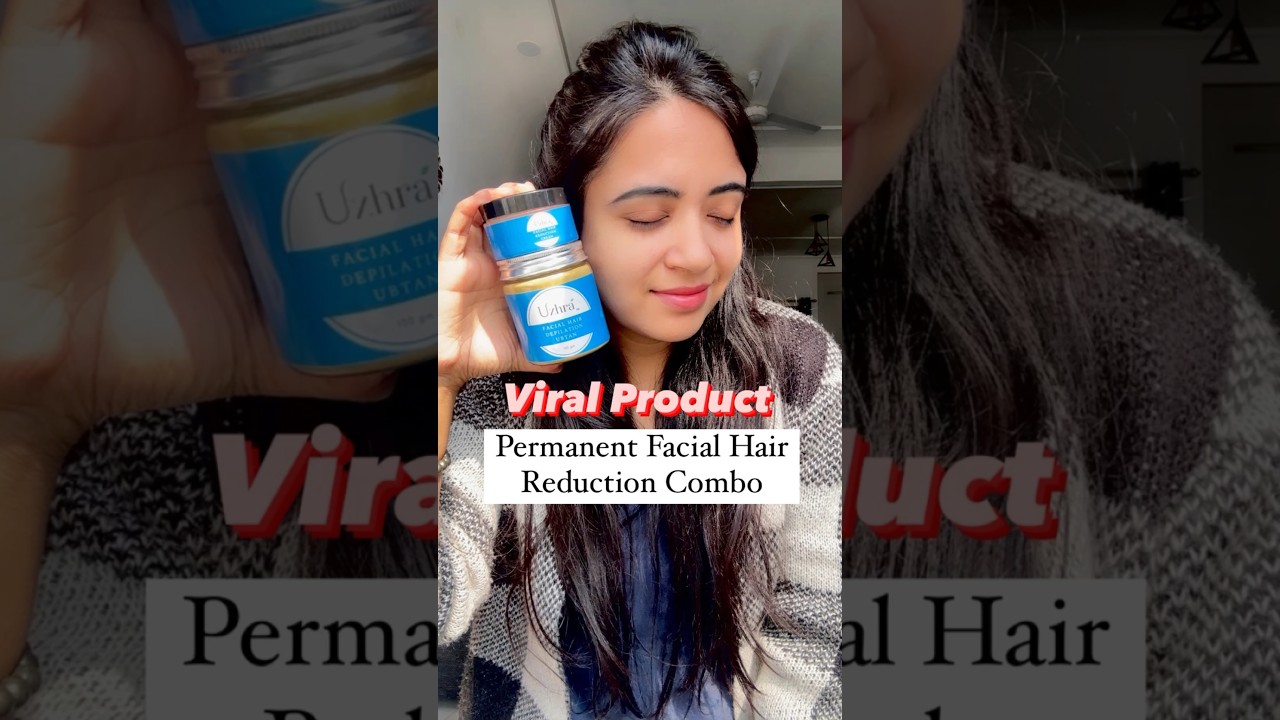 Viral Uzhra Permanent Facial Hair Reduction Combo 😃 