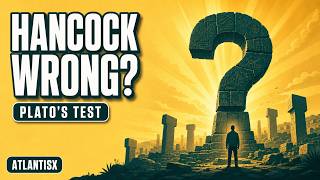 Graham Hancock Was Right About the Questions, Wrong About Atlantis