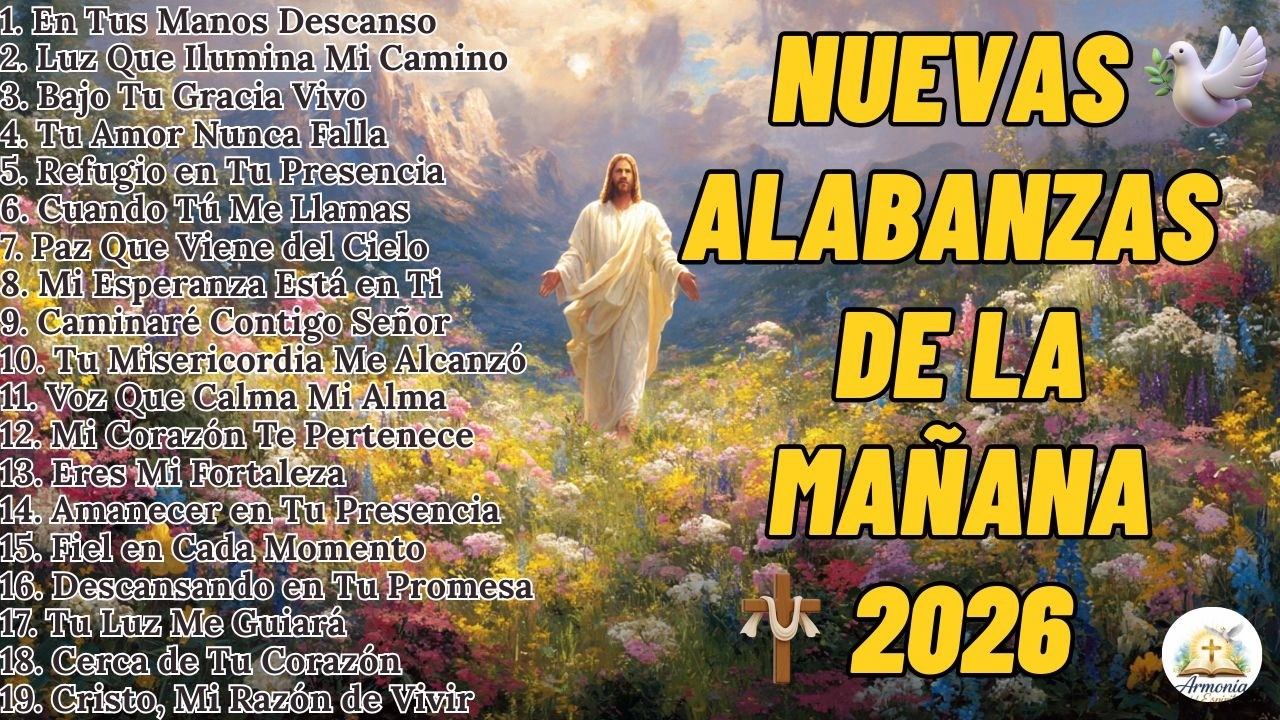 Alabanzas de la Mañana 2026 | Música Cristiana Para Comenzar el Día en la Presencia de Dios