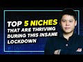 Top 5 Niches That's Thriving During This Unprecedented Economy