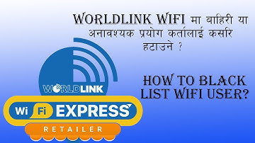 how to black listing unnecessary wifi user from world link app ?