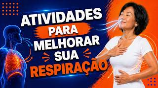 ATIVIDADES PARA MELHORAR SUA RESPIRAÇÃO