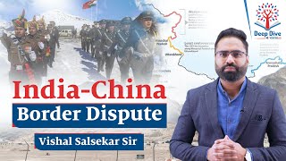 Deep Dive with VisionIAS | India-China Border Dispute | Vishal Salsekar Sir
