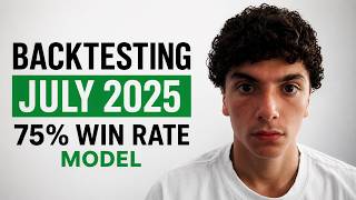 Backtesting my 75% win rate Strategy | Backtesting July 2025