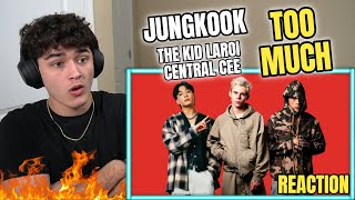 The Kid LAROI, Jung Kook, Central Cee - TOO MUCH (Official Video) REACTION!