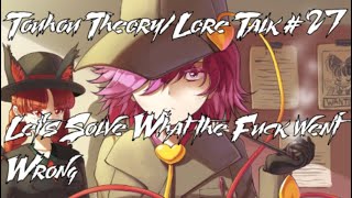 Touhou Theorylore Talk Lets Solve What The Went Wrong