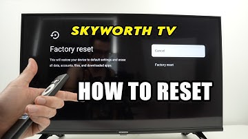 How to Reset Your Skyworth TV