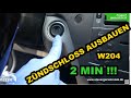 Mercedes Benz W204 EZS Zündschloss ausbauen in 2 min !!!