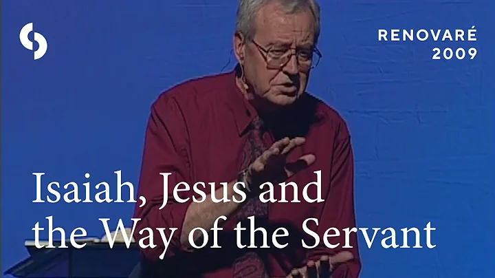 Dallas Willard - Servanthood: Isaiah in the Exile ...