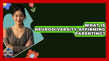 What Is Neurodiversity-affirming Parenting? - Answers About Autism