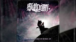 Bulldom - Life Is Not a Bed of Roses (Official Audio)