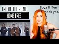 VOICE COACH REACTS | Home Free.. END OF THE ROAD (BOYZ II MEN). Guys... Rob just took us to church.