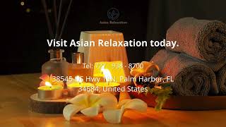 Asian Relaxation - Spa & Massage - Palm Harbor, FL