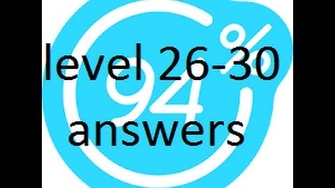 94% game answers for 26-30 levels (android)