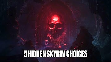 5 Hidden Skyrim Choices That’ll Make You Want to Play It All Over Again!